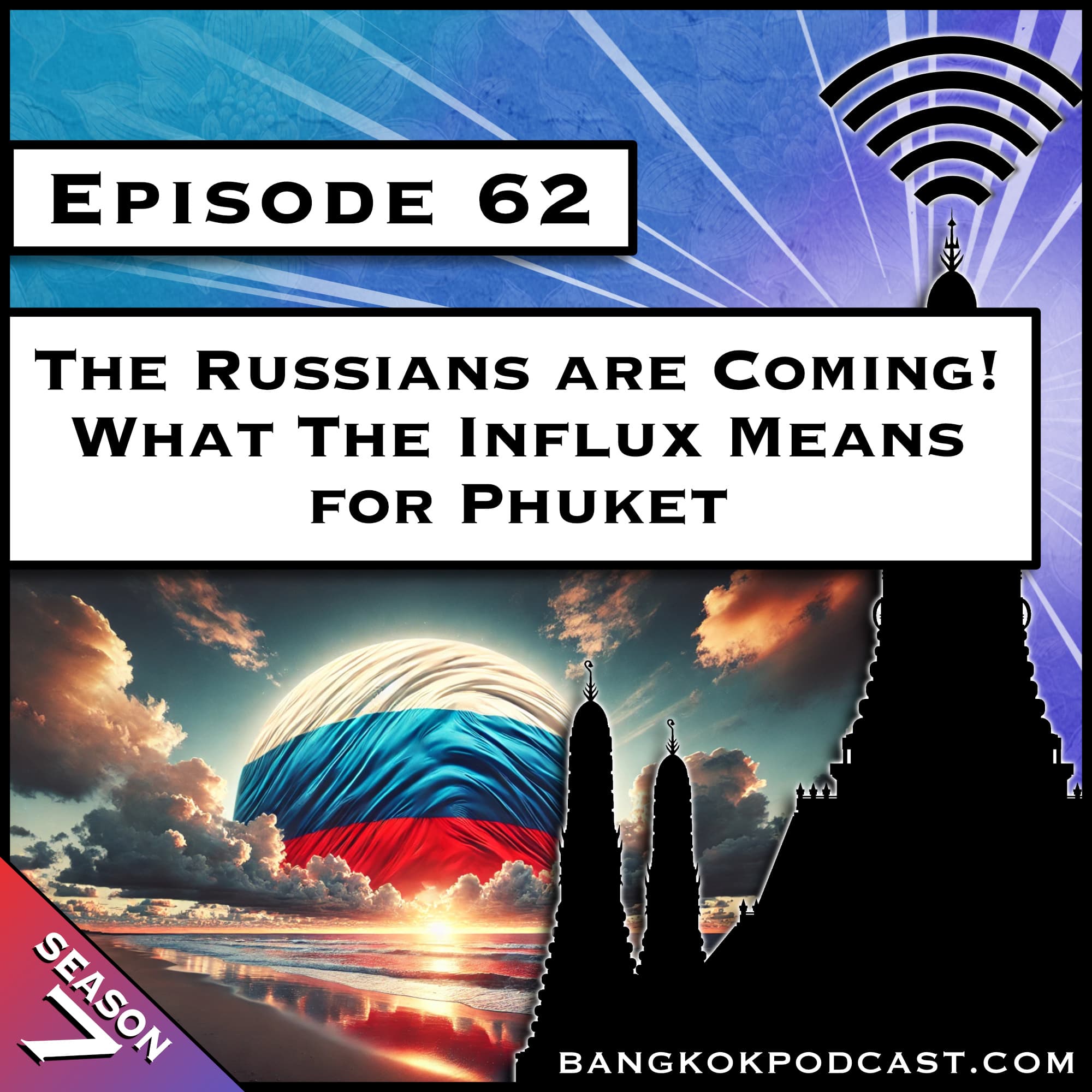The Russians are Coming! What the Influx Means for Phuket [S7.E62]