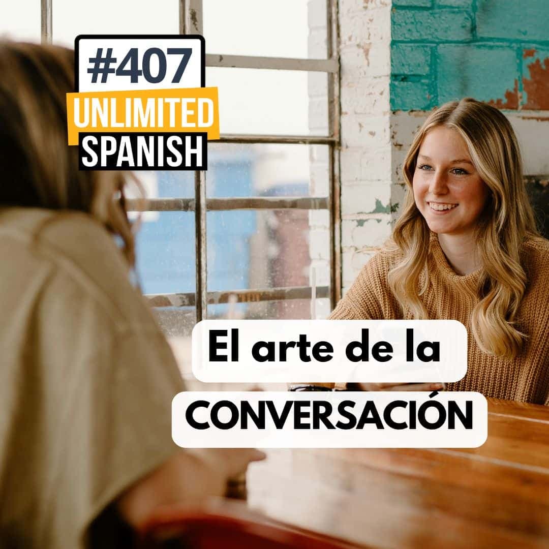 #407 El arte de la conversación 1