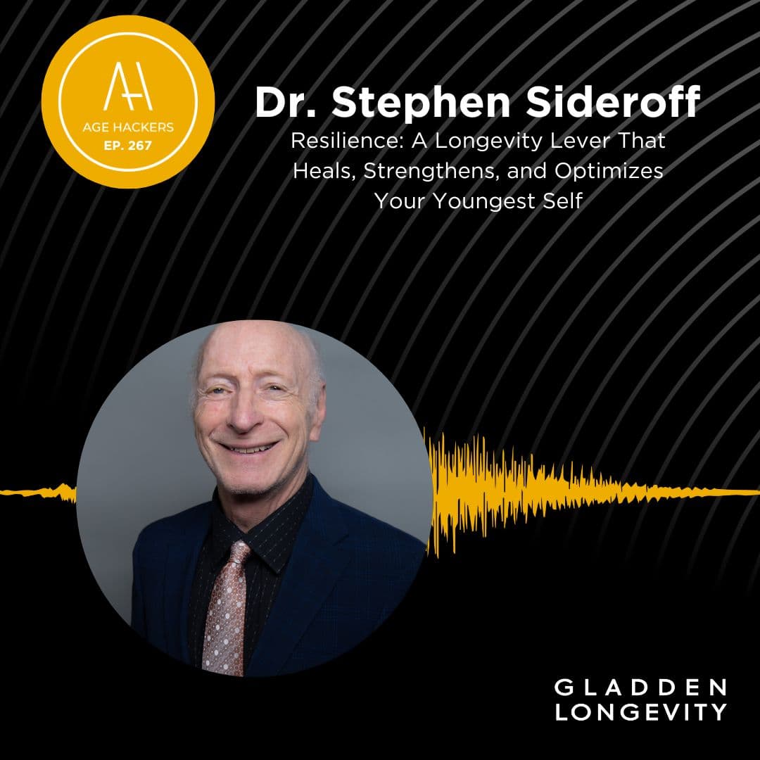 Resilience: A Longevity Lever That Heals, Strengthens, and Optimizes Your Youngest Self - Episode 267