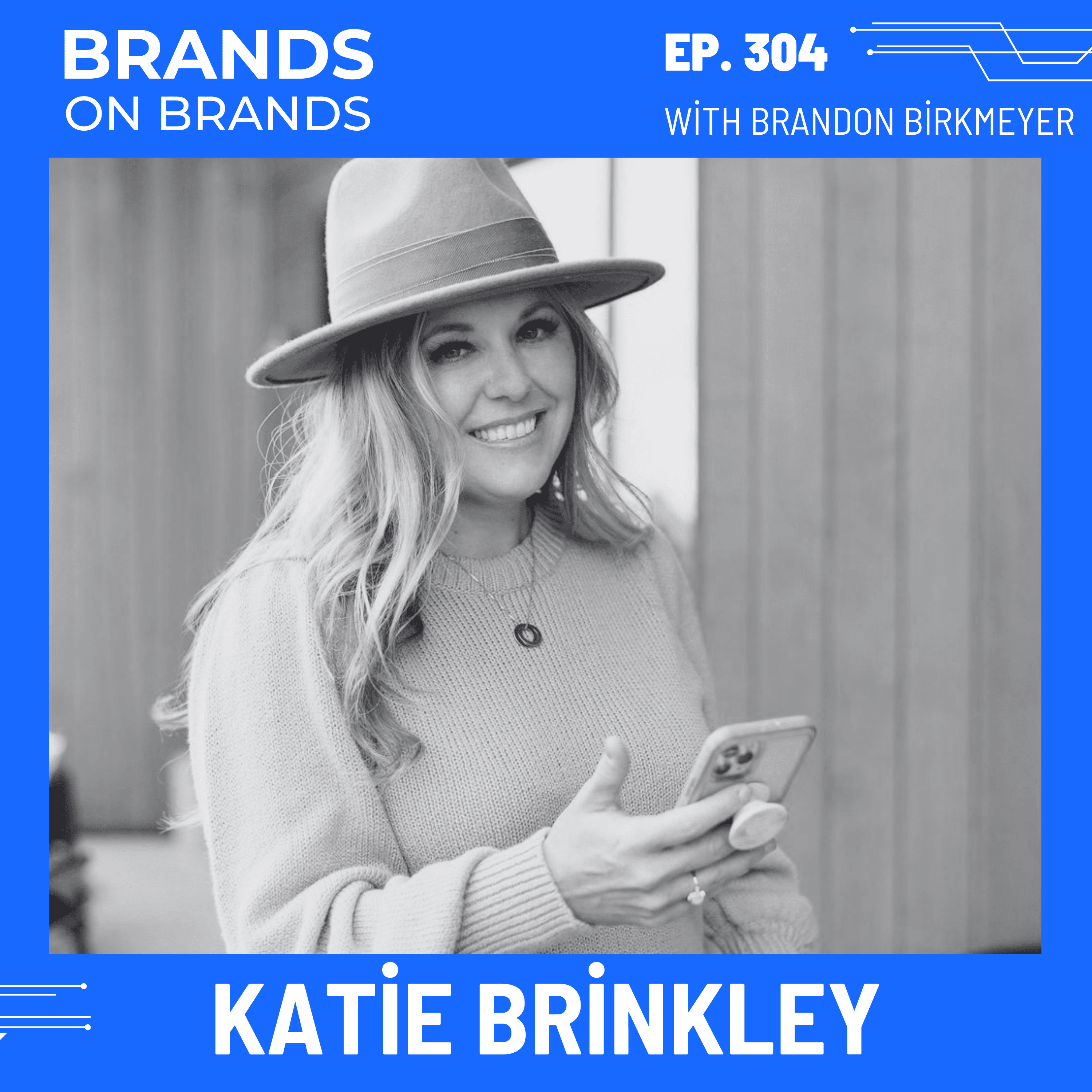 Katie Brinkley: The Future of Social Media and Community | Ep. 304