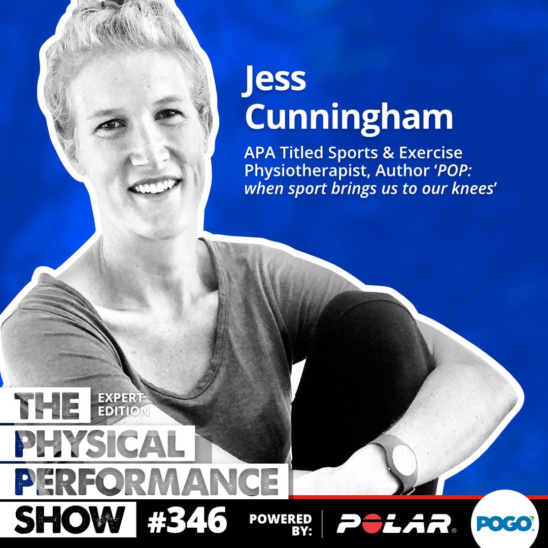 346: Expert Edition: Jess Cunningham, APA Titled Sports & Exercise Physiotherapist, Author 'POP: when sport brings us to our knees'