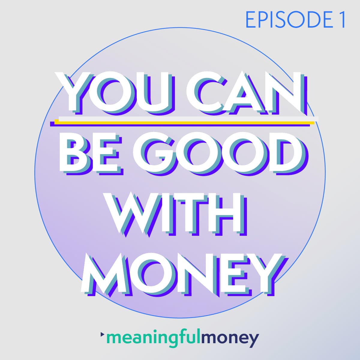 YOU CAN Be Good With Money
