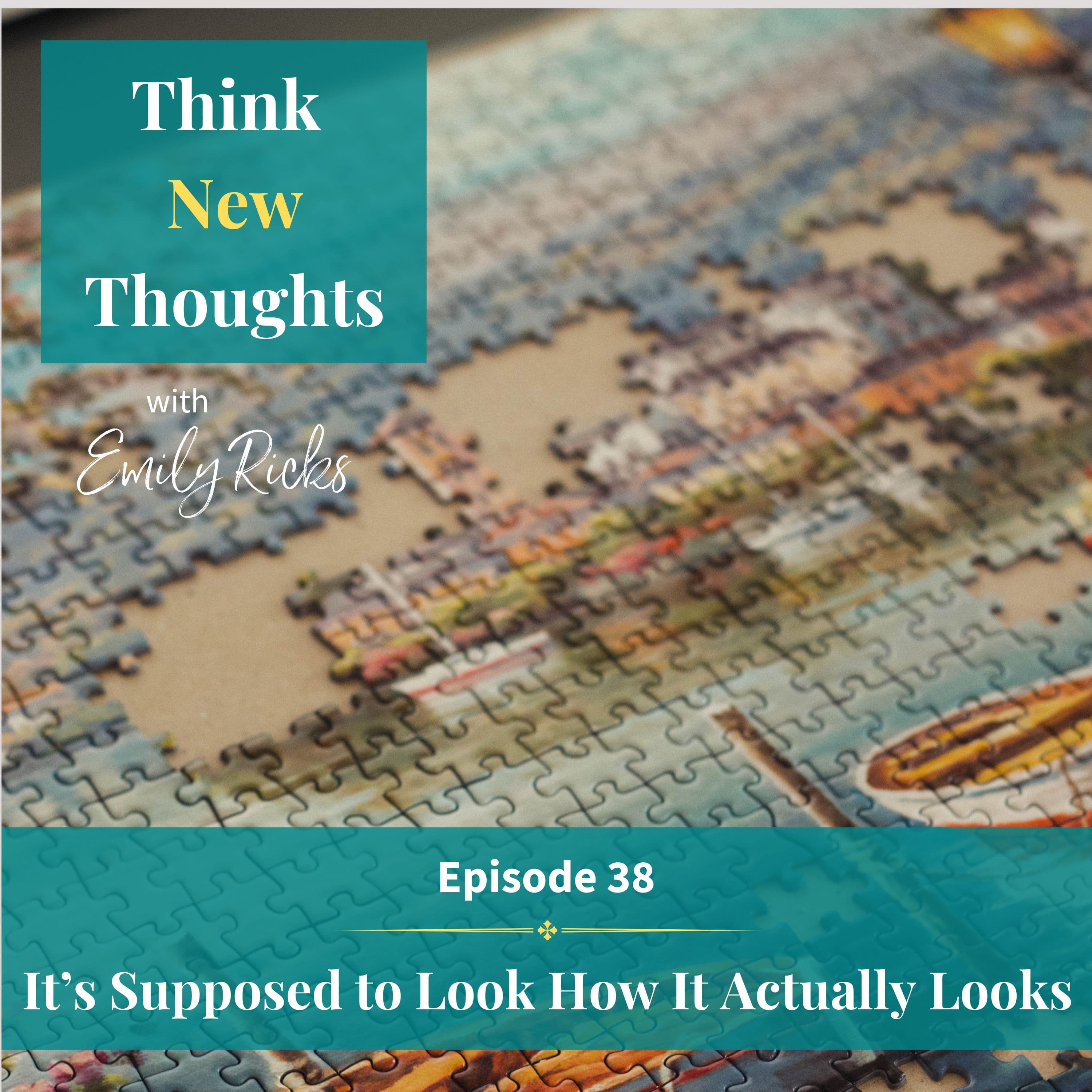 Ep 38:  It's Supposed to Look How it Actually Looks