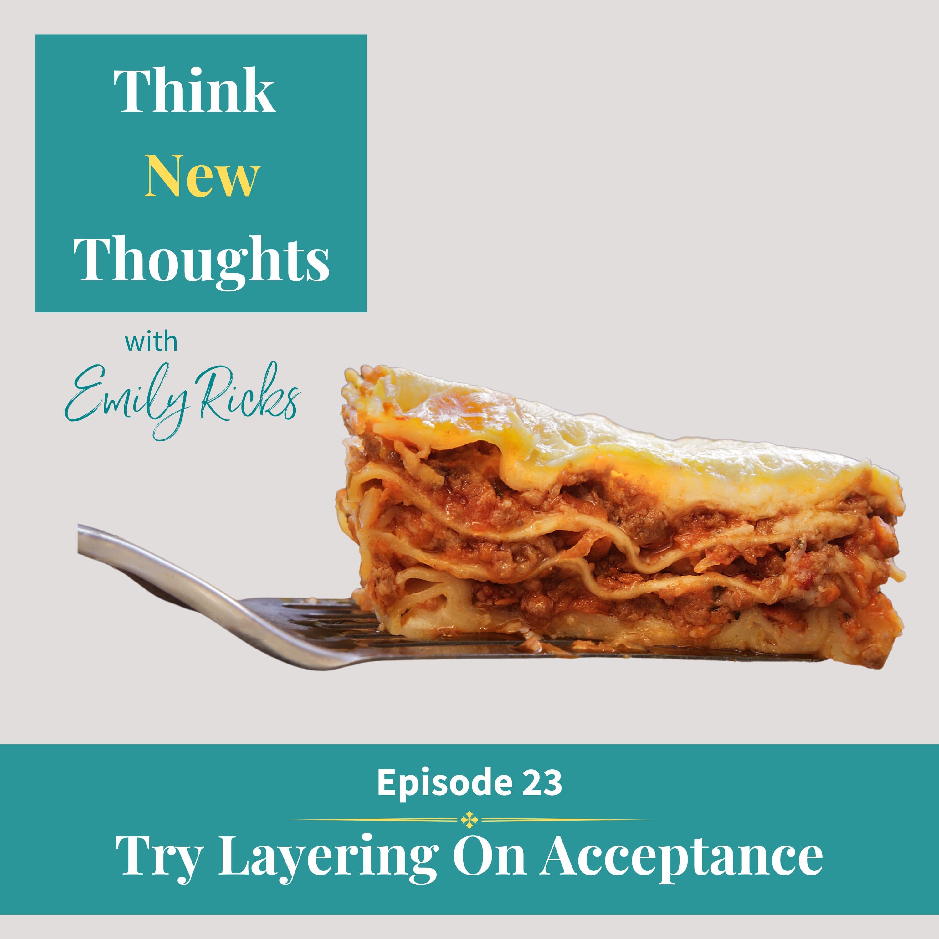 Ep 23:  Try Layering On Acceptance