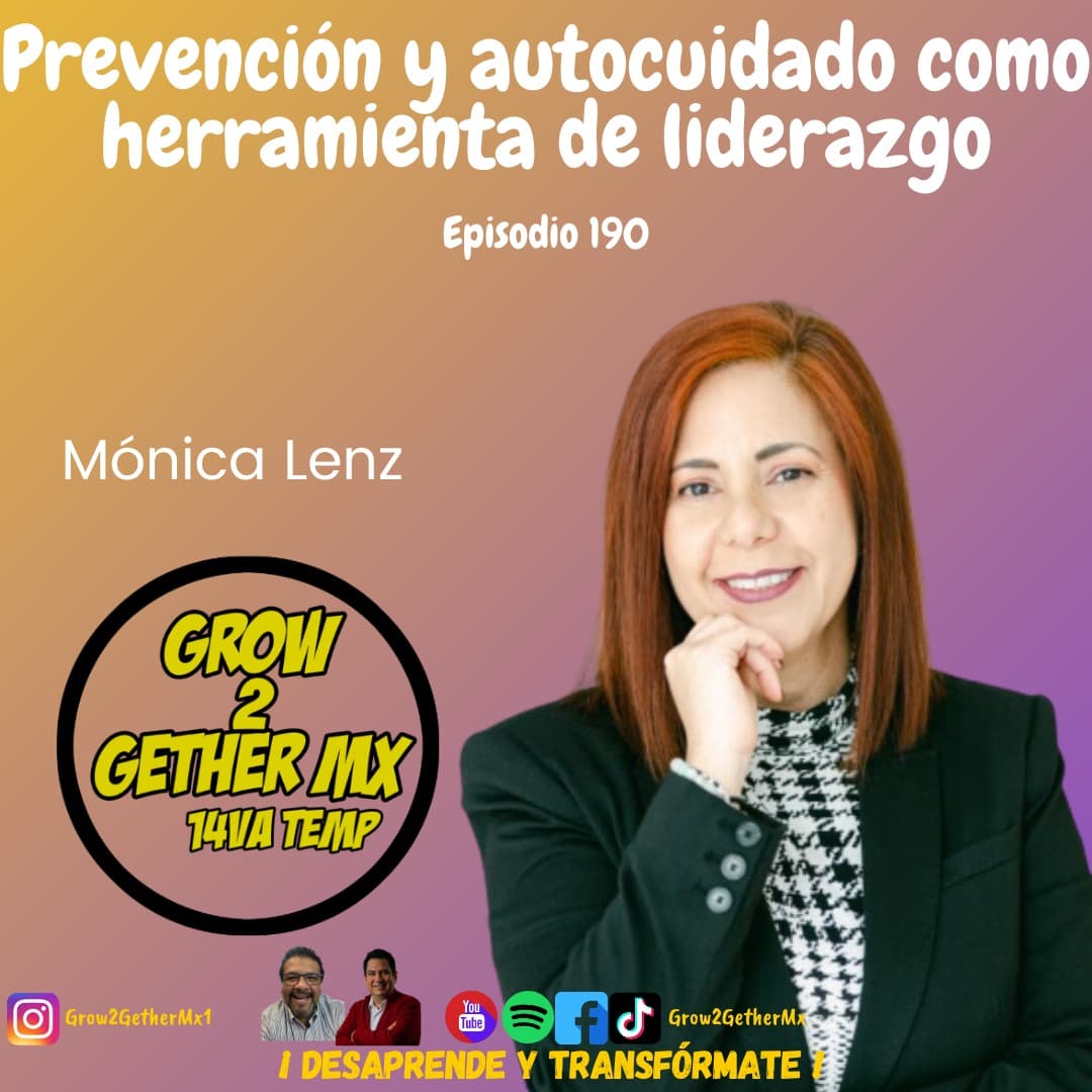 190 Prevención y autocuidado como herramienta de liderazgo || Monica Lenz
