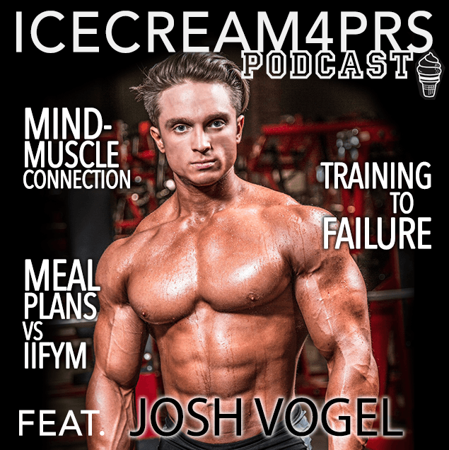 Episode 16 - Mind-Muscle Connection, Training to Failure, Meal Plans & Flexible Dieting feat. Josh Vogel