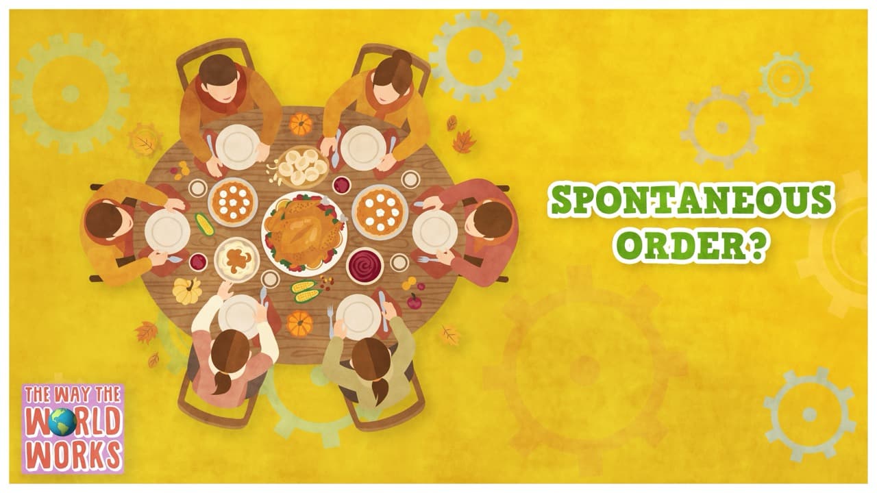 643. How Does Spontaneous Order Fuels Your Thanksgiving Table?
