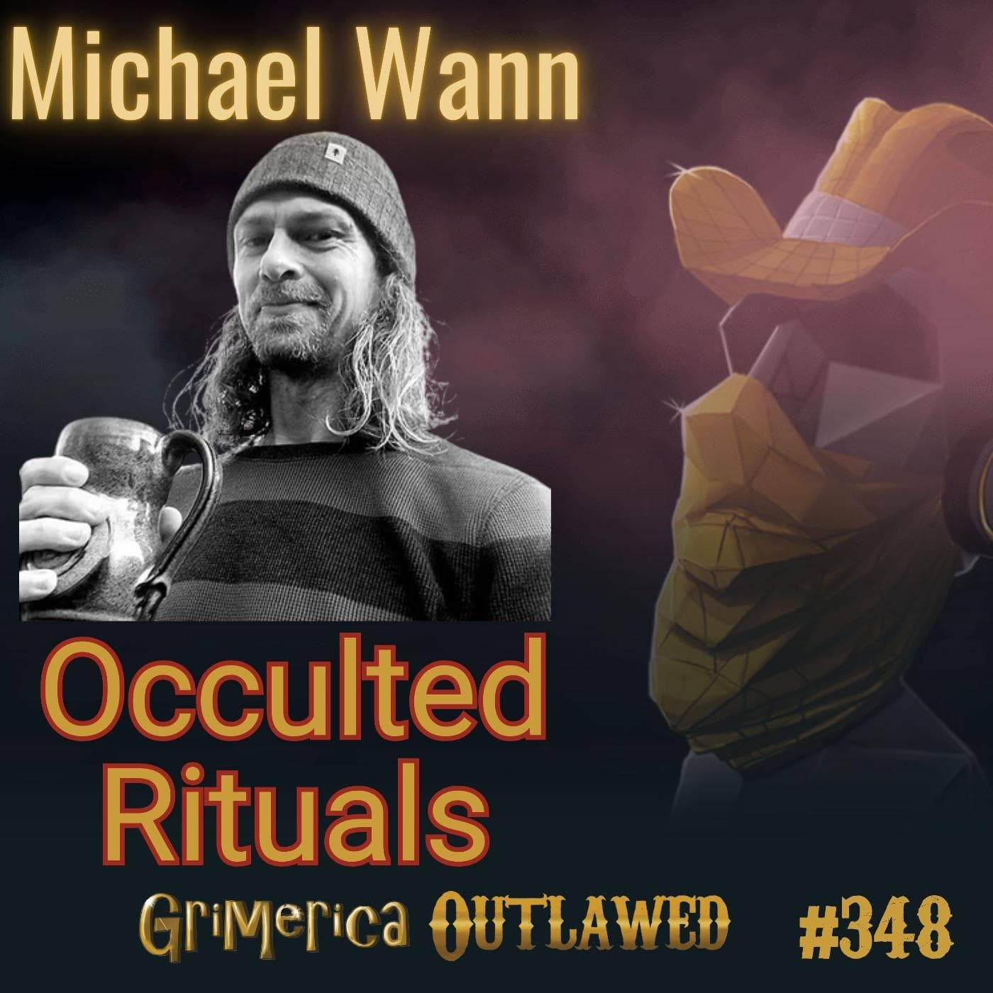 #348 - Michael Wann - Occulted Rituals, Burning Man, Kirk and Pluto