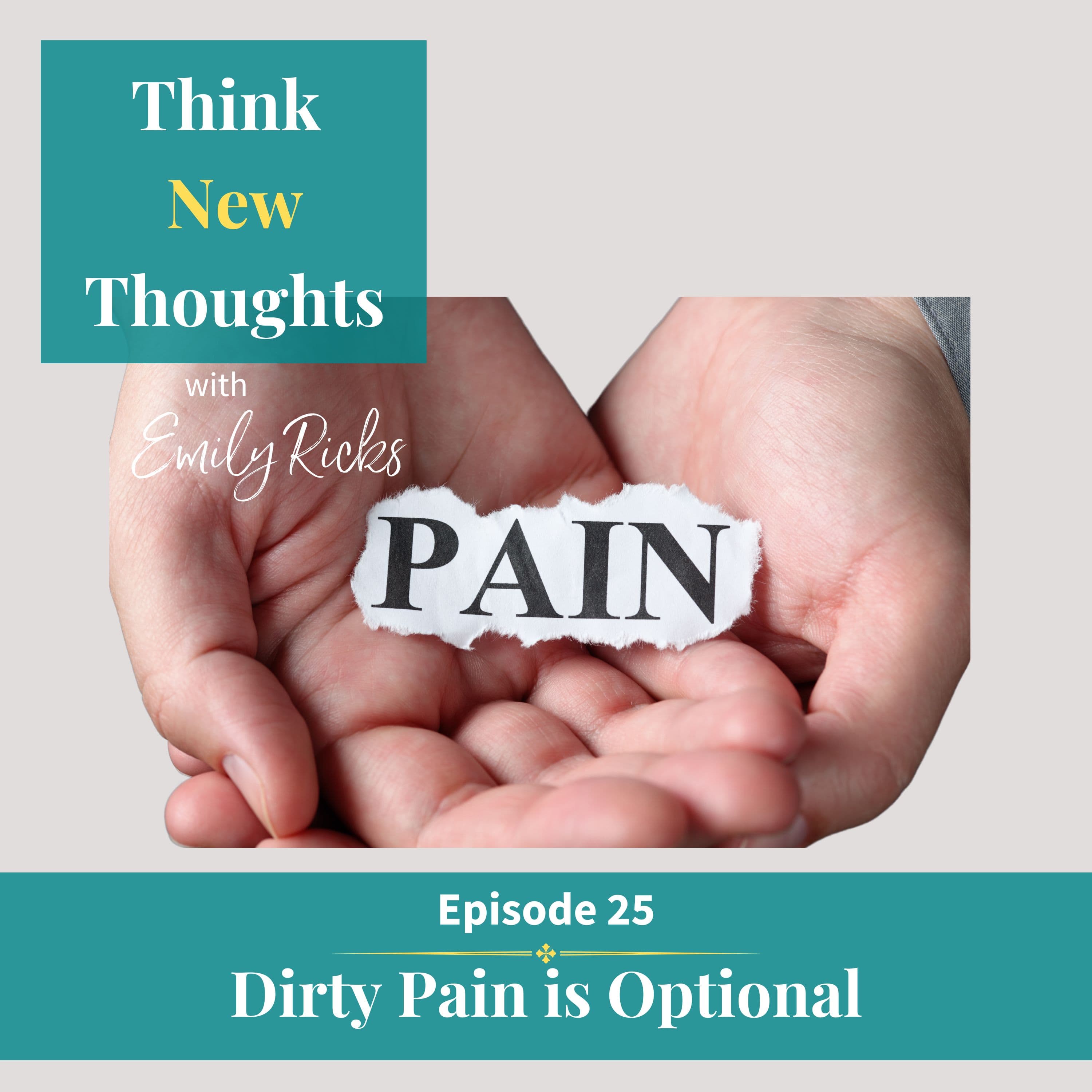 Ep 25: Dirty Pain Is Optional