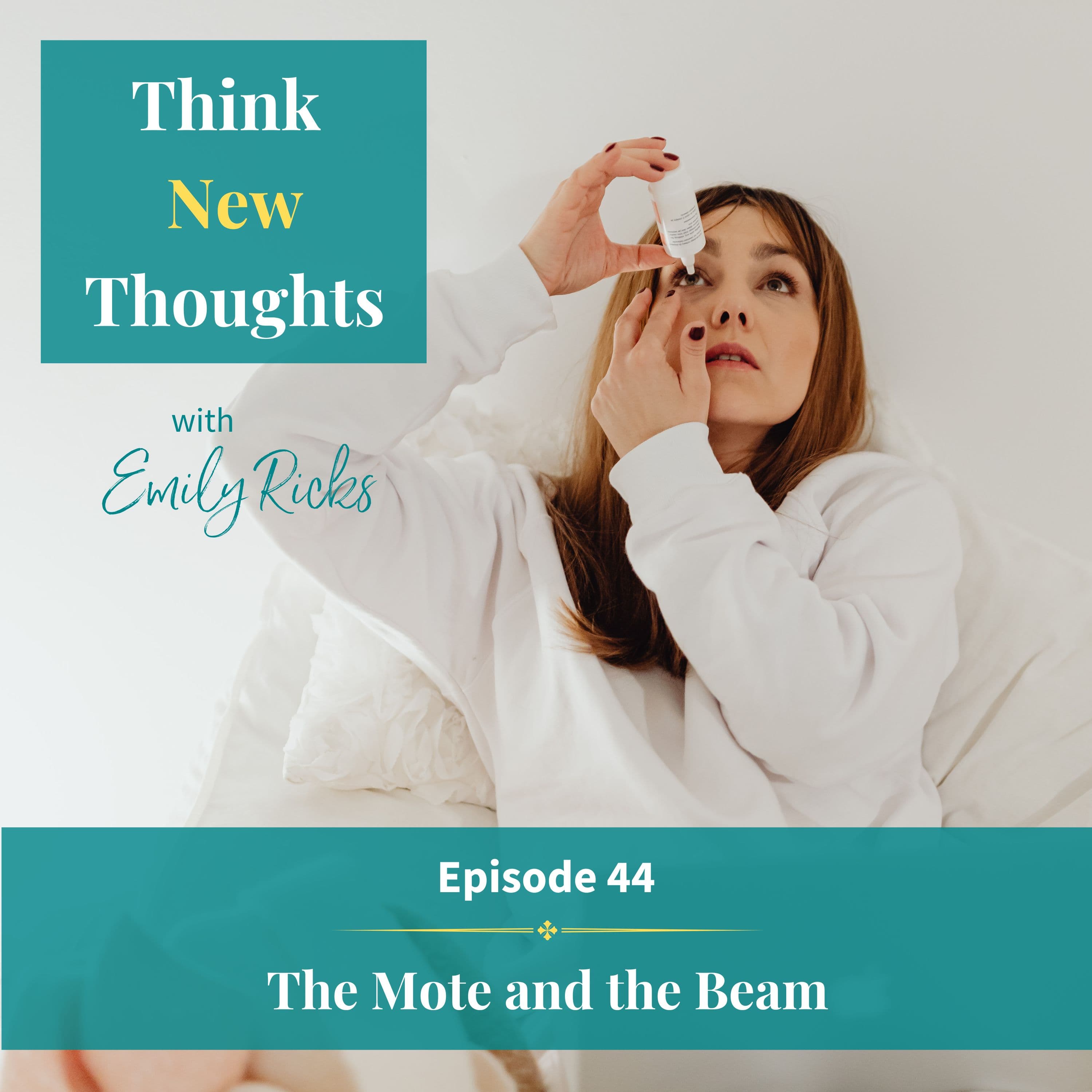 Ep 44: The Mote and the Beam
