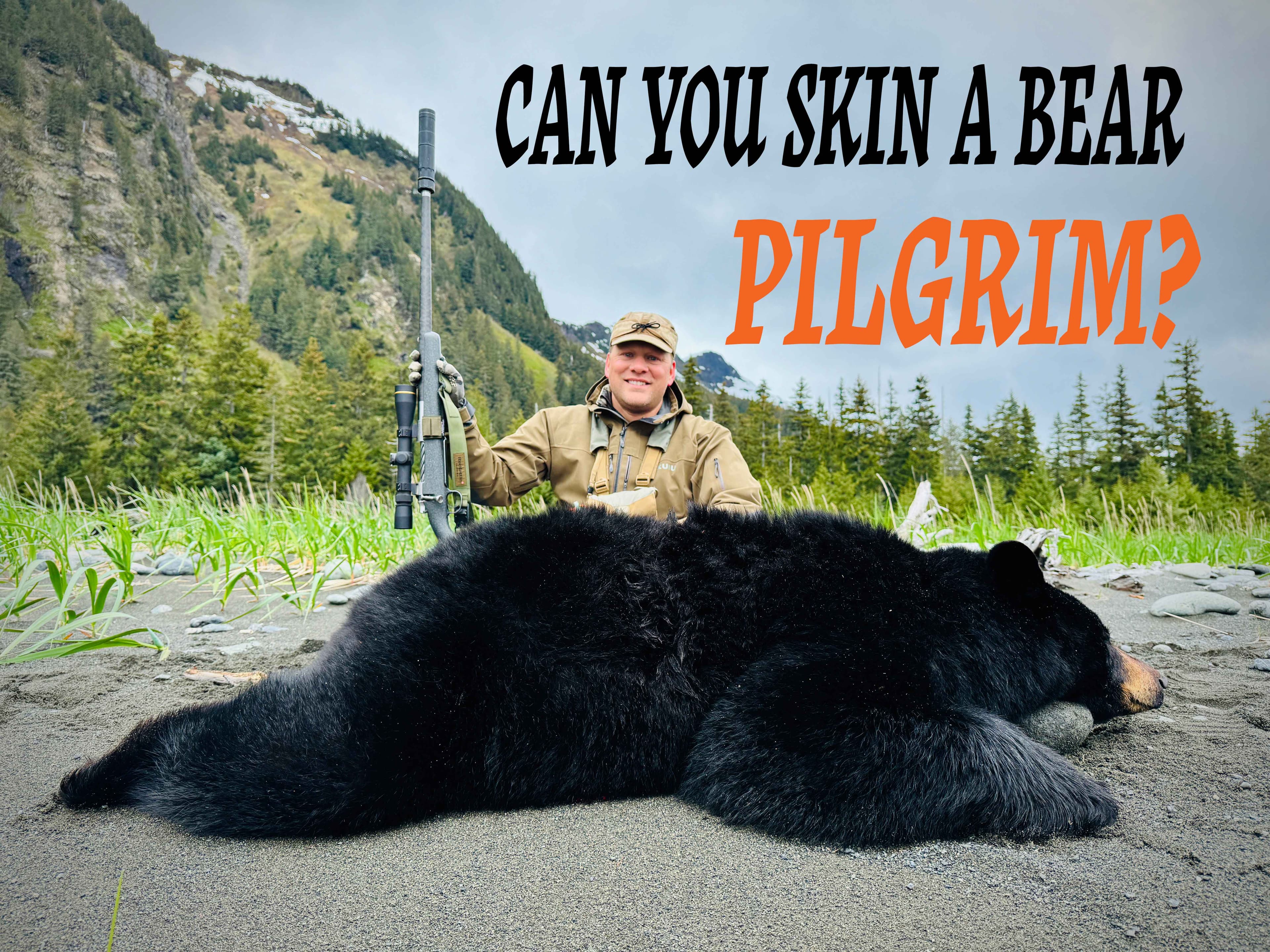 Can You Skin A Bear, Pilgrim?