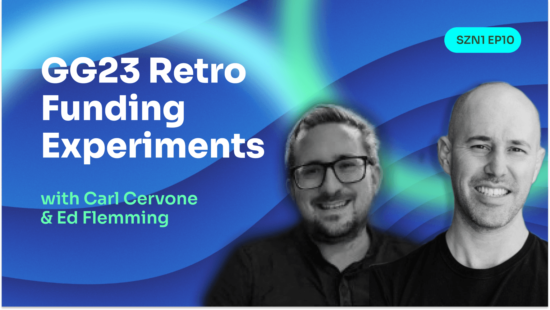 GG23 Retro Funding Experiments with Carl Cervone & Ed Flemming