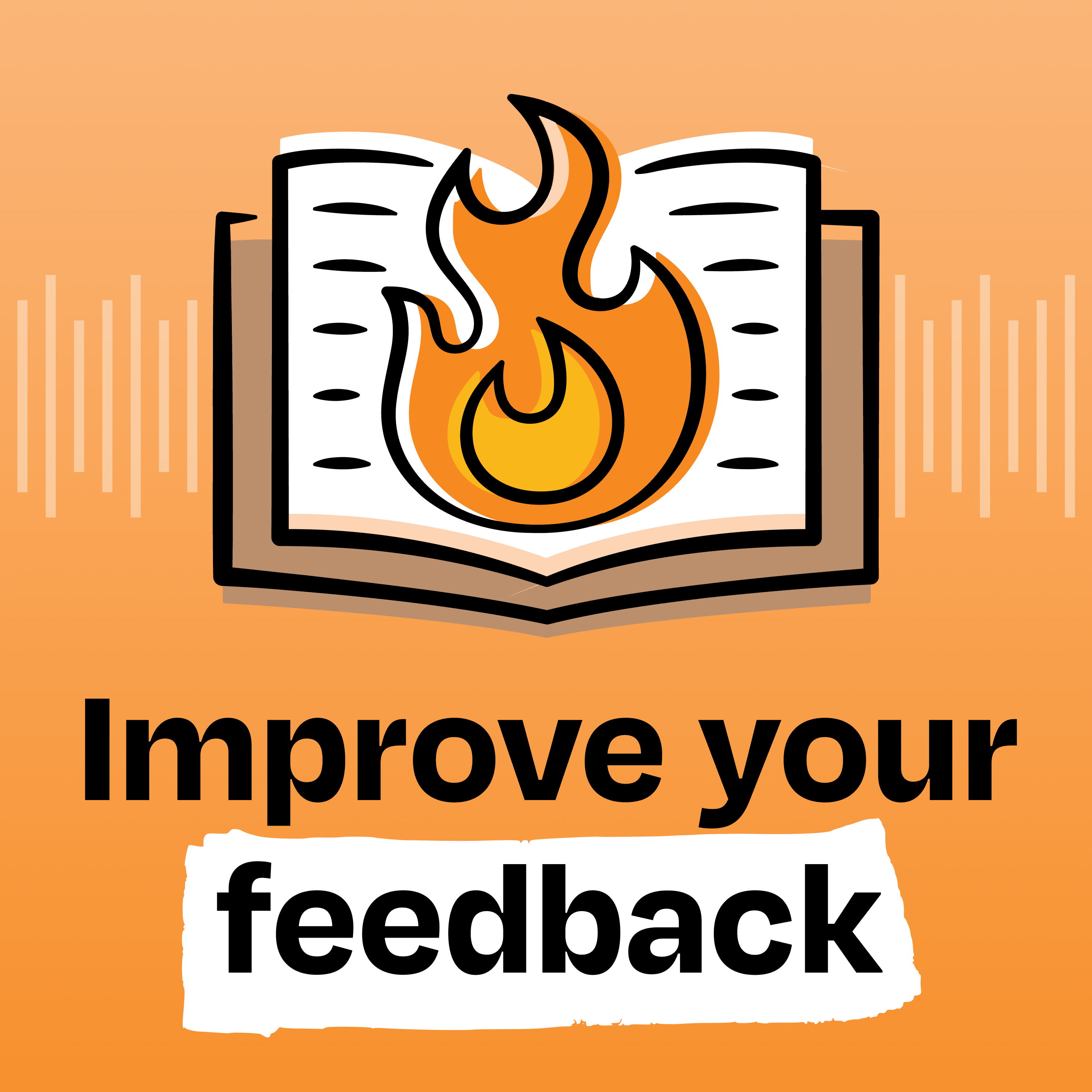 Introducing the GAIN framework for feedback: an evidence-based approach to giving feedback that people love, appreciate, and act on