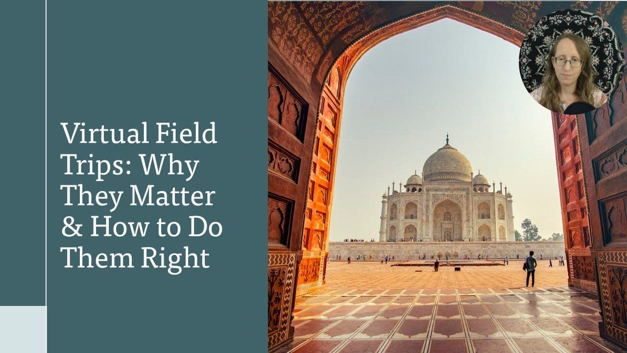 BONUS: Virtual Field Trips: Bring the World’s Wonders to Your Kitchen Table