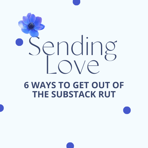 6 Ways to Avoid the Substack Rut 