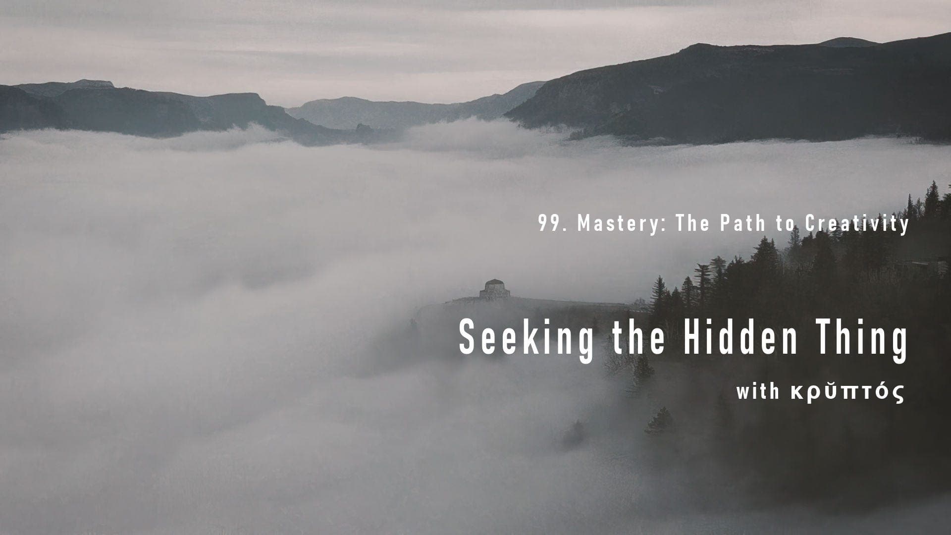 99. Mastery: The Path to Creativity