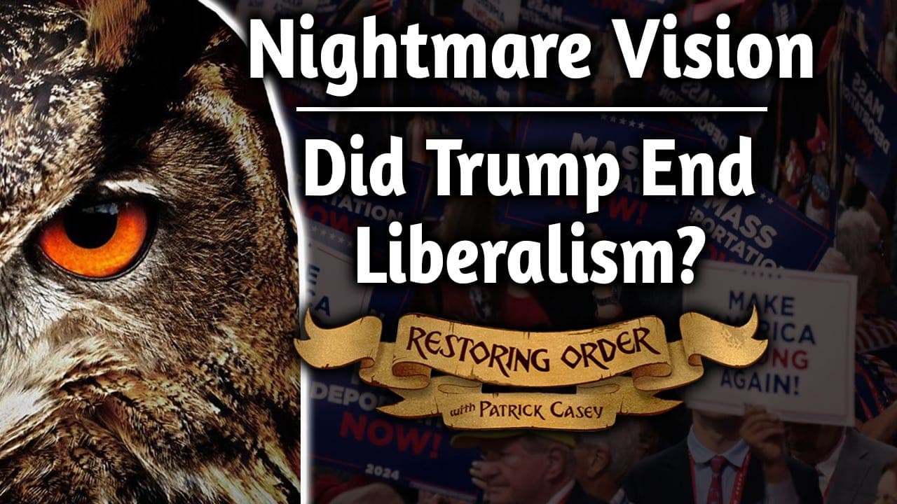 Did Trump End Liberalism? ft. Nightmare Vision