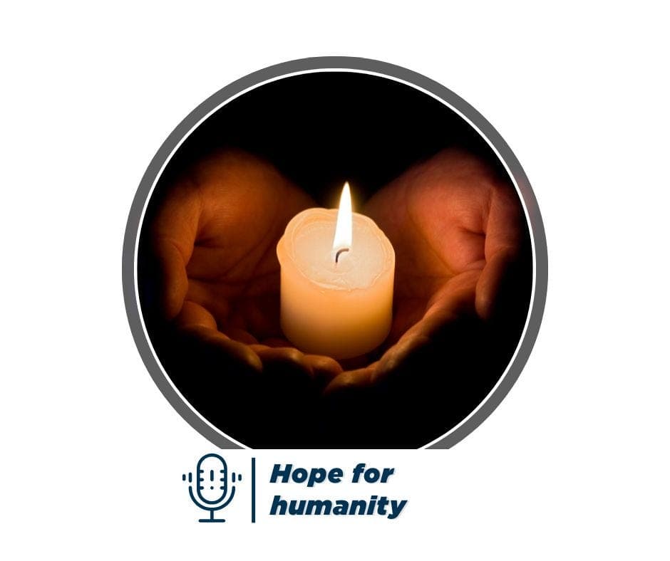 Hope for humanity