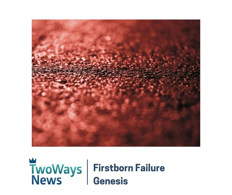 Firstborn Failure