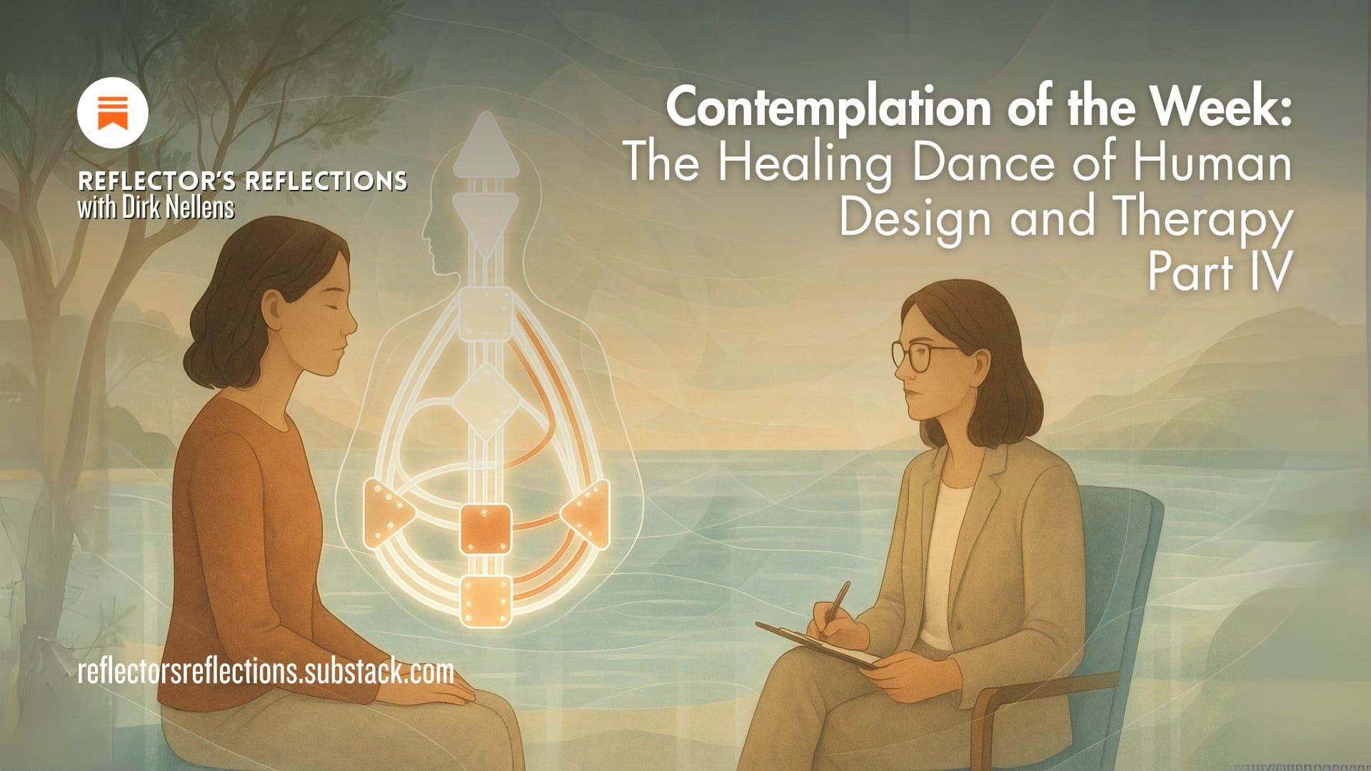 The Healing Dance of Human Design and Therapy: Part IV + Neutrino Weather & The importance of seeing Human Design as a GPS
