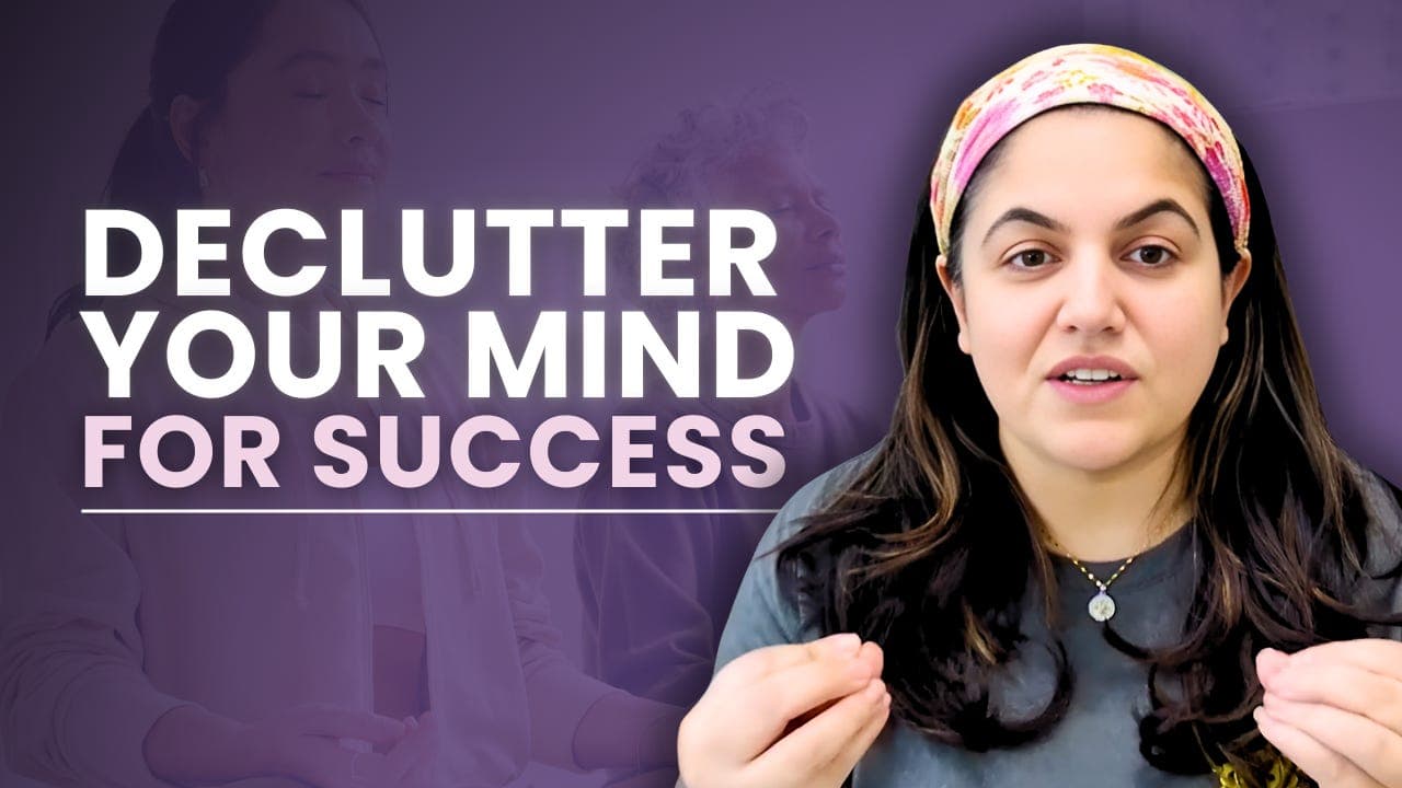 Declutter Your Mind: The Secret to Finding Clarity and Taking Action