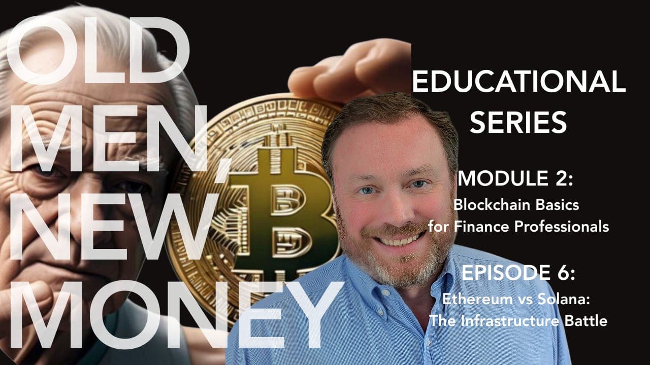 Episode 6: Ethereum vs Solana: The Infrastructure Battle