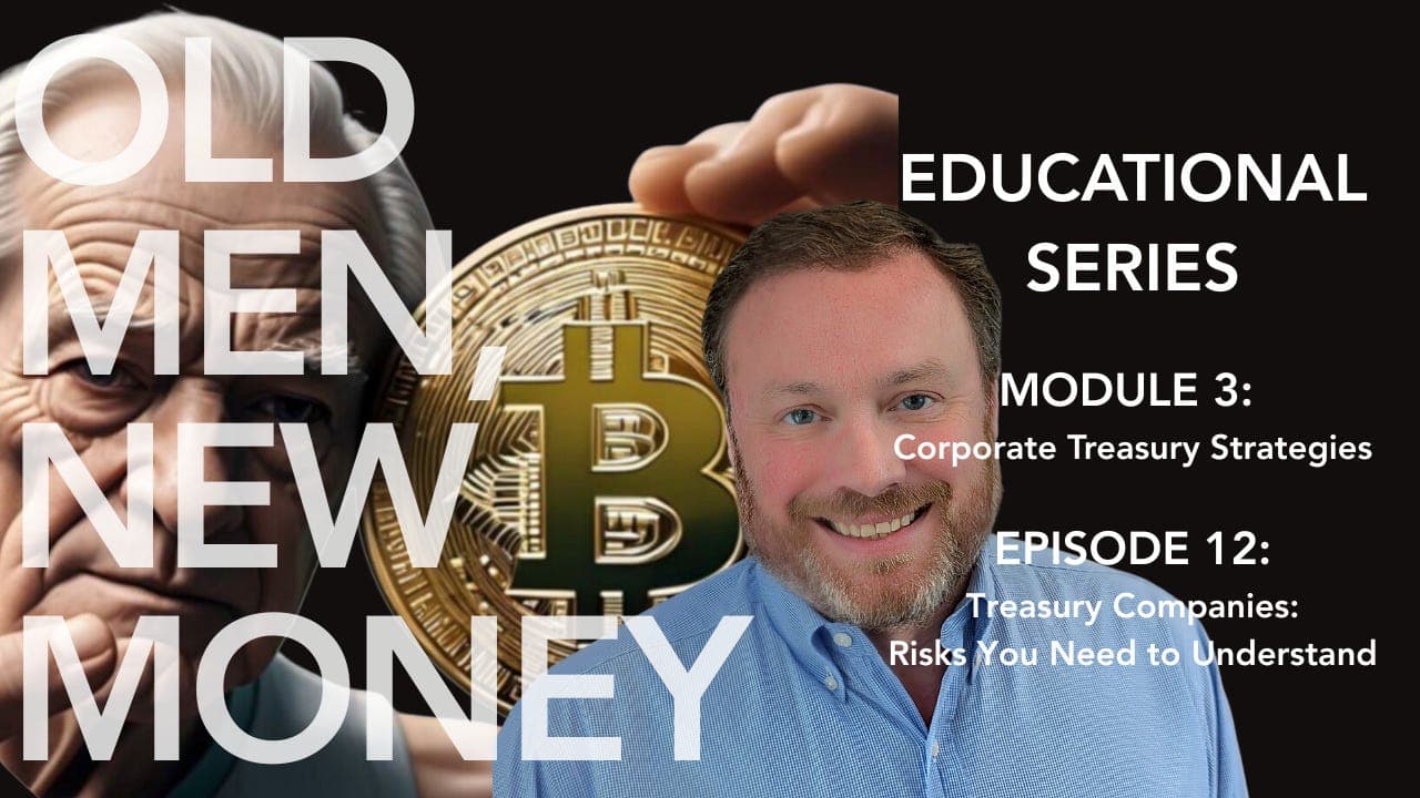 Episode 12: Treasury Companies: Risks You Need to Understand