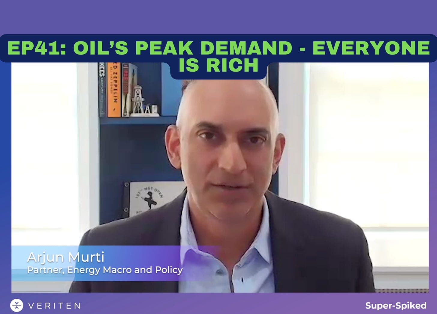 Super-Spiked Videopods (EP41): Oil’s Peak Demand: Everyone Is Rich