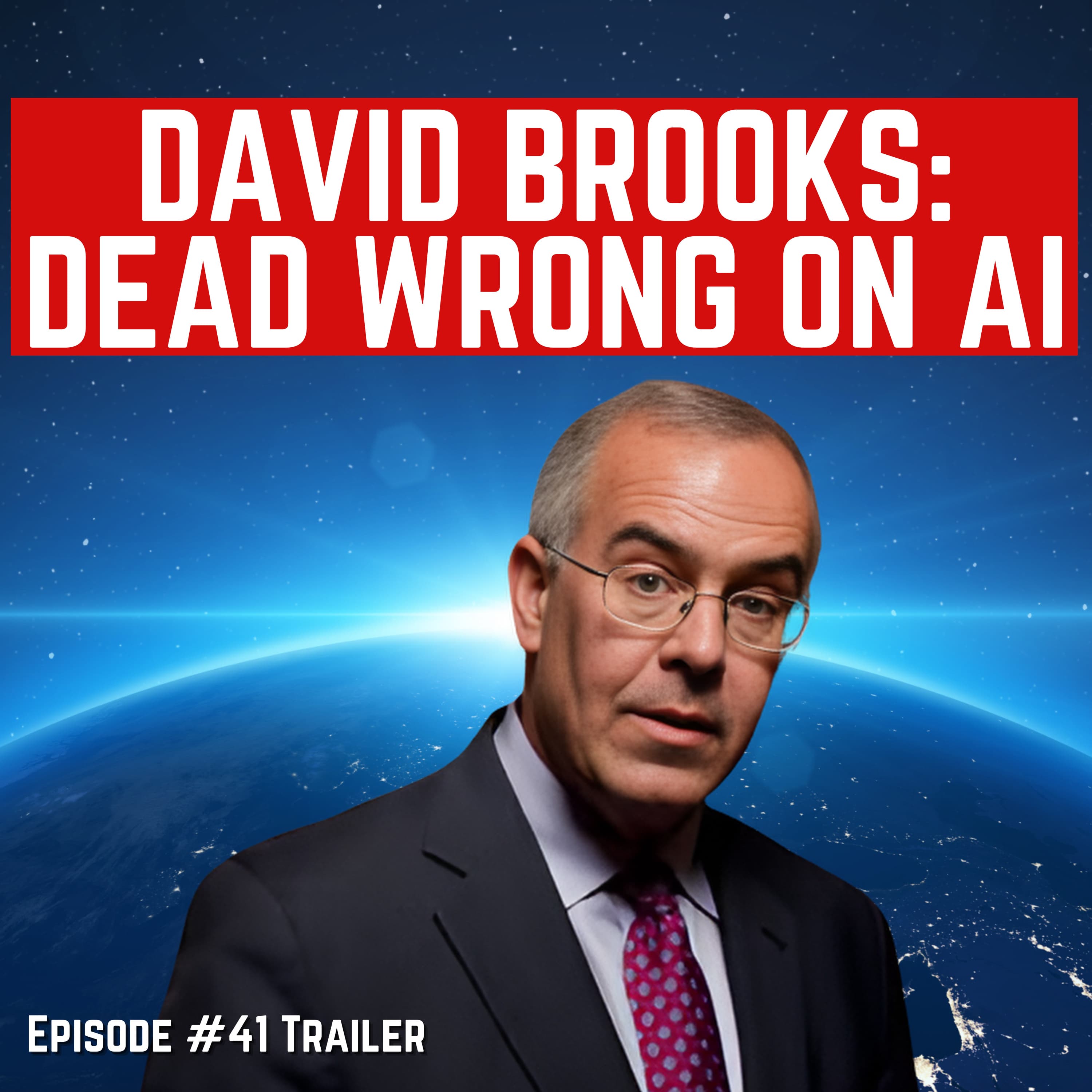 Episode #41 TRAILER “David Brooks: Dead Wrong on AI” For Humanity: An AI Risk Podcast