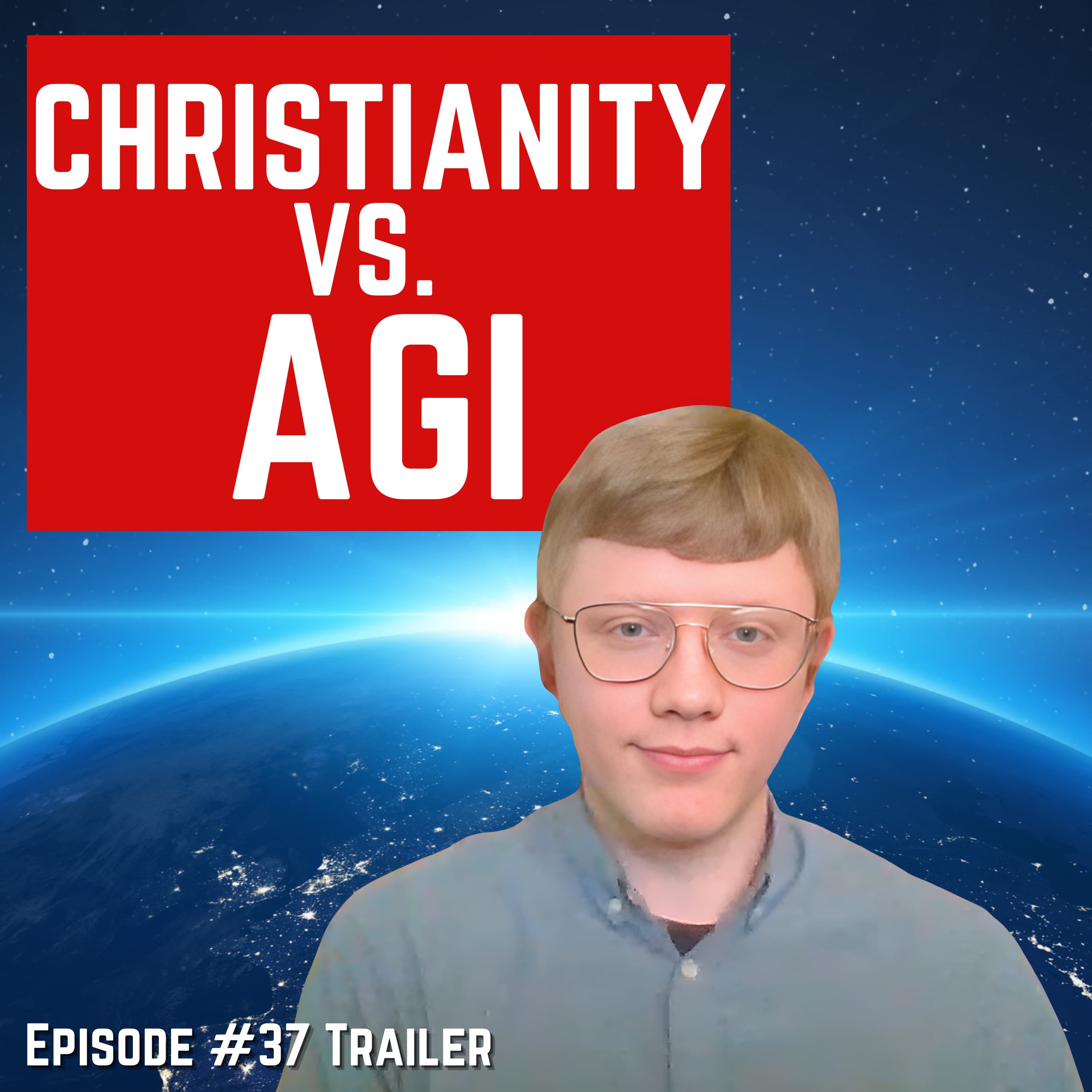 Episode #37 Trailer “Christianity vs. AGI” For Humanity: An AI Risk Podcast