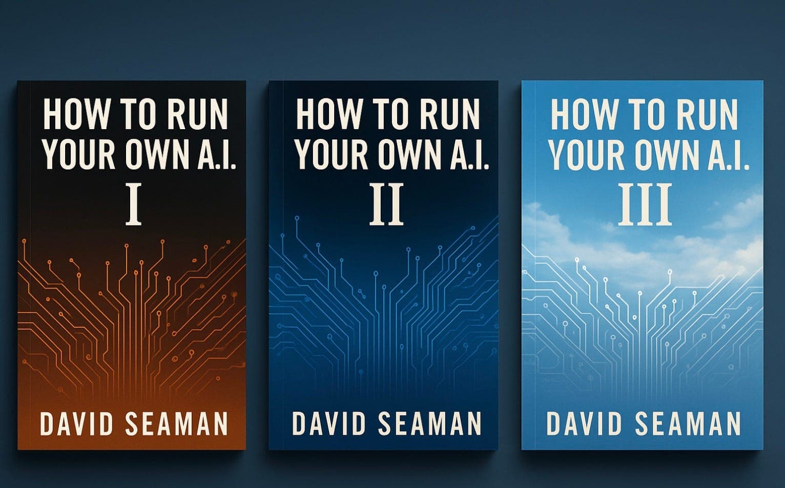 How to Run Your Own A.I. — The Final Field Manual