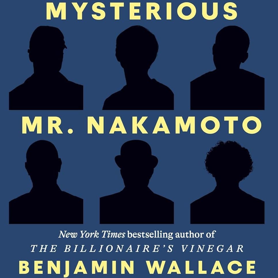 Benjamin Wallace On Who Is Satoshi Nakamoto, Bitcoin's Creator