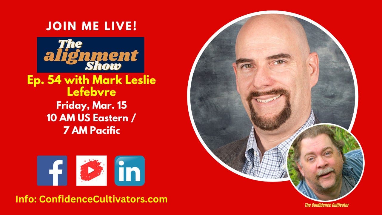 The Alignment Show Ep. 54 with Mark Leslie Lefebvre