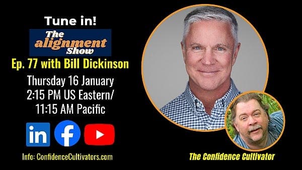 The Alignment Show Ep. 77 with Bill Dickinson