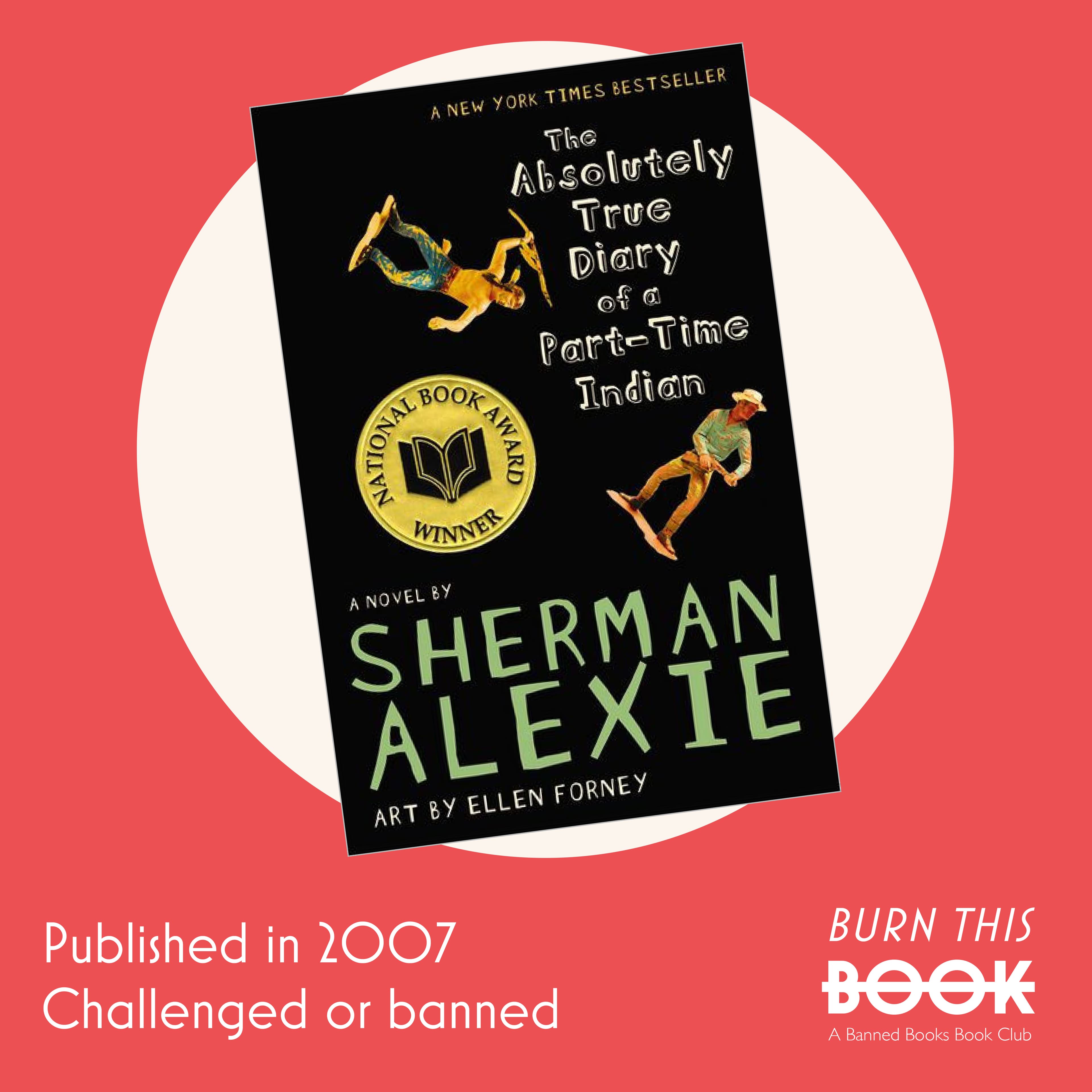 The Absolutely True Story of a Part-Time Indian, by Sherman Alexie (2007)