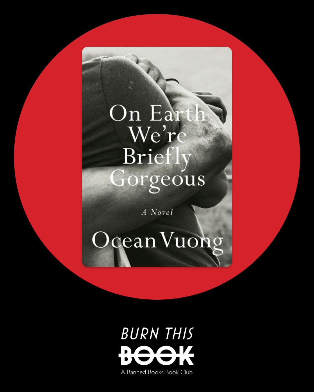 On Earth We’re Briefly Gorgeous, by Ocean Vuong (2019) feat. Alyanna Padilla