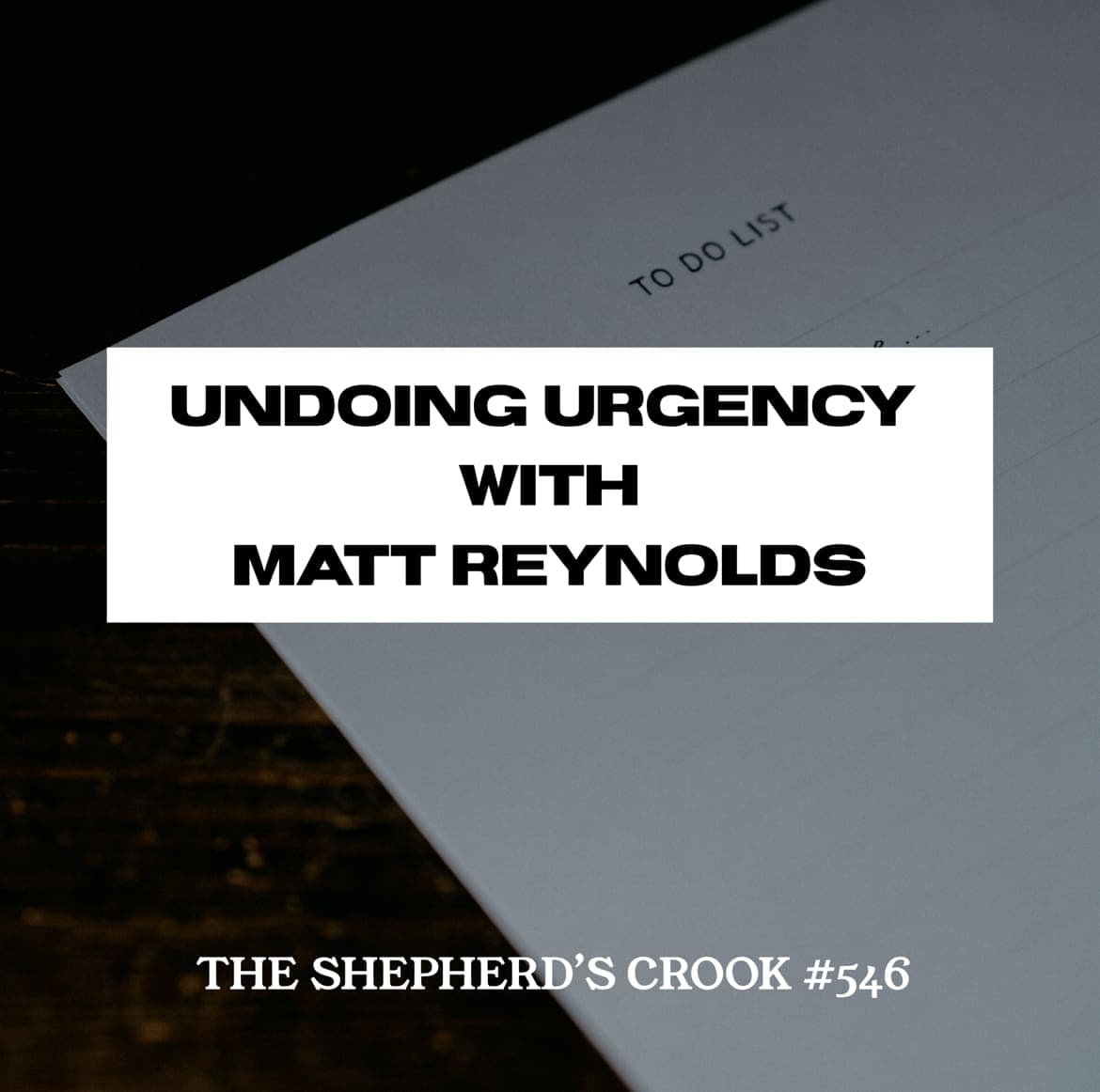 #546 Undoing Urgency with Matt Reynolds