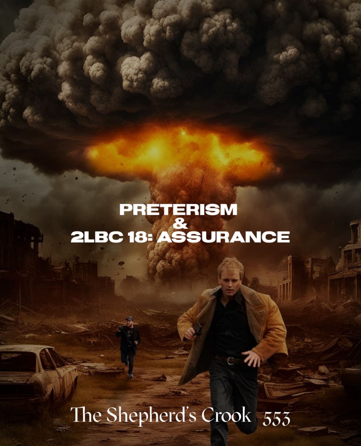 #553 Preterism and 2LBC 18: Assurance