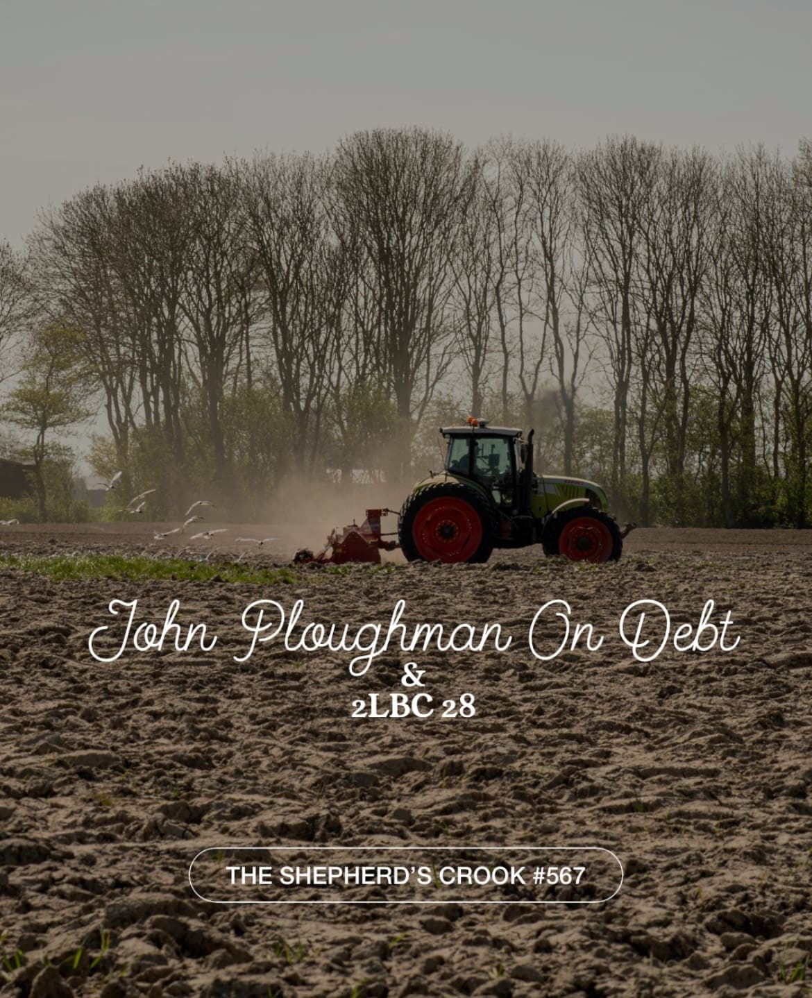 #567 Spurgeon on Debt & 2LBC 28