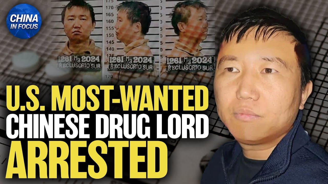 U.S. to Extradite Chinese Fentanyl Kingpin Who Smuggled Precursors | China in Focus