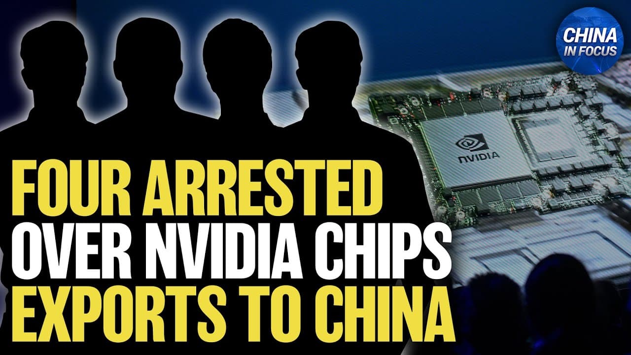 DOJ Charges 4 For Allegedly Exporting High-end Nvidia Chips to China | China in Focus