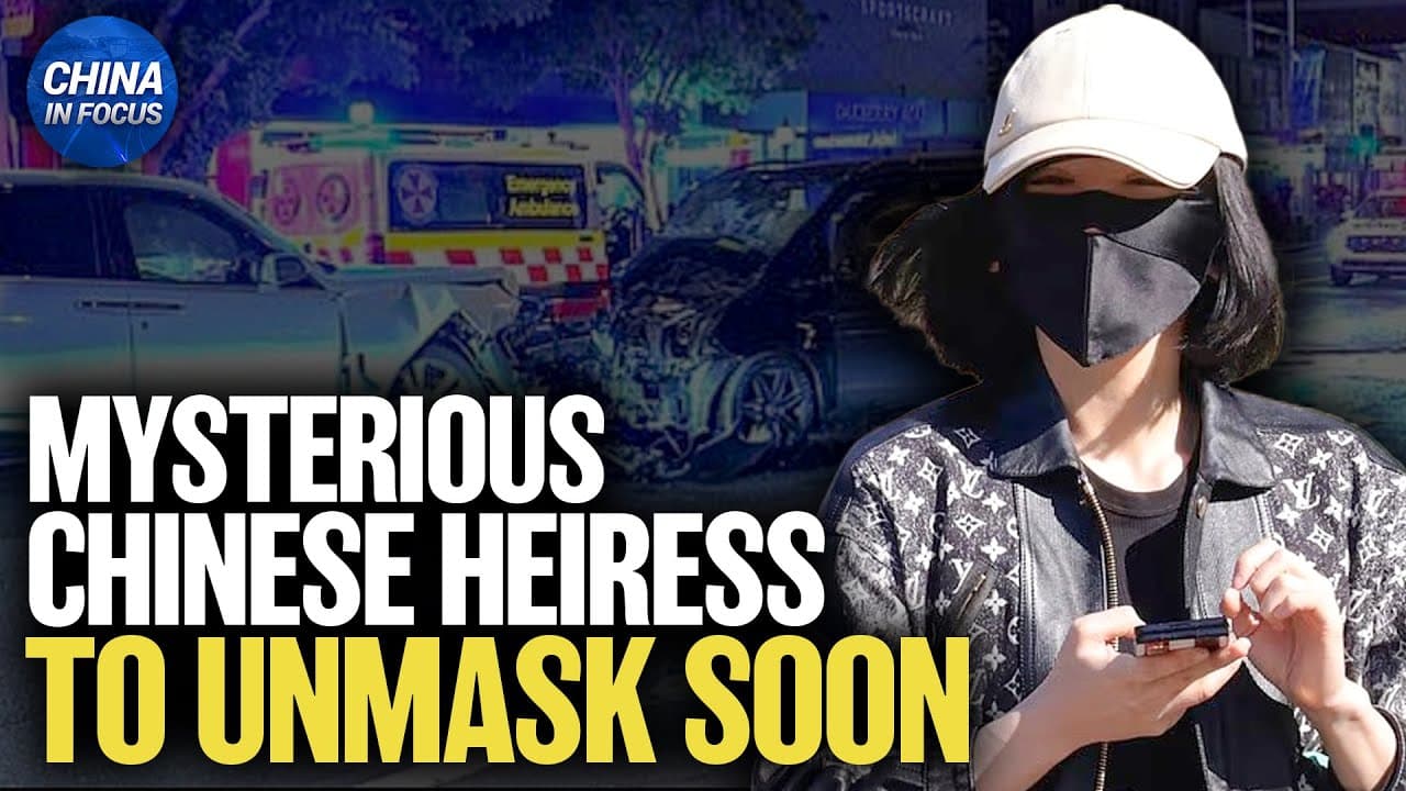 Chinese Heiress Yang Lanlan Set to Appear in Court After Sydney Crash | China in Focus
