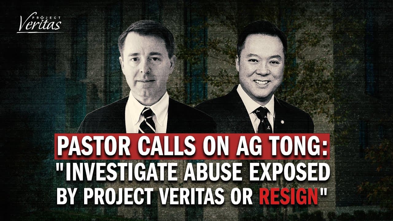Pastor to CT AG William Tong: Investigate Child Abuse Uncovered by Project Veritas or RESIGN!