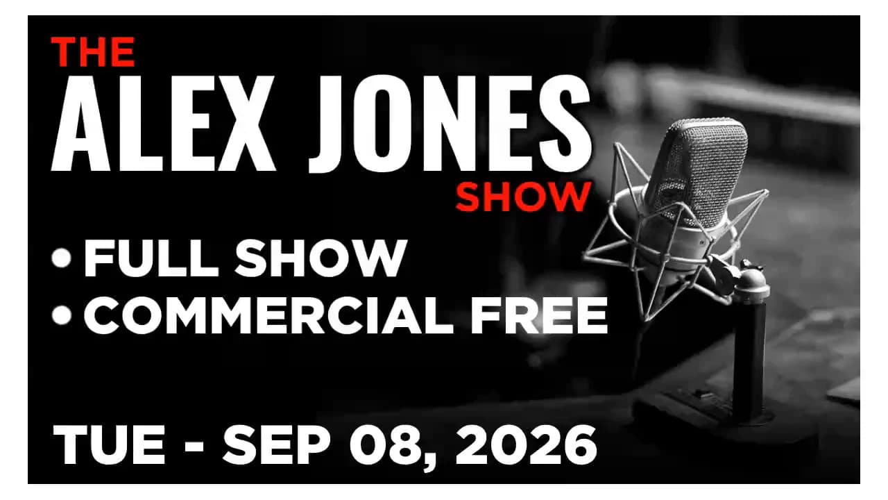 ALEX JONES Tuesday 9/8/26 • Putin Assures Trump ‘No Attacks’ On NATO Members! Oil Surges To $100