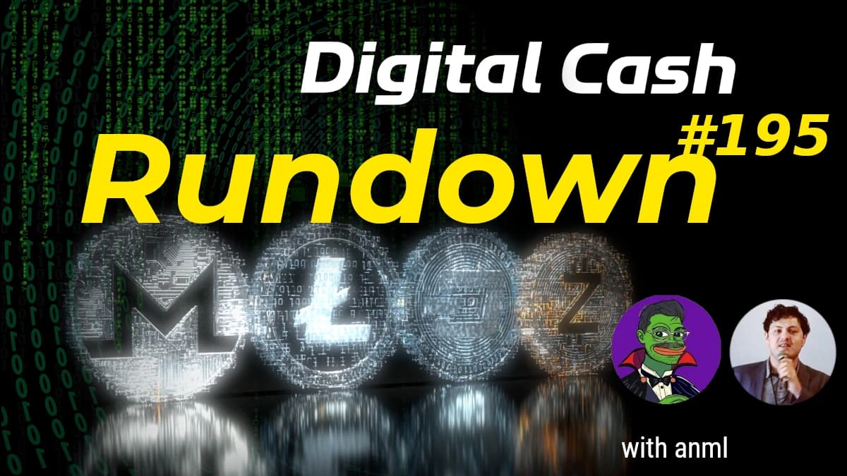 Privacy Coin Super Cycle: Digital Cash Rundown 195 with Anml