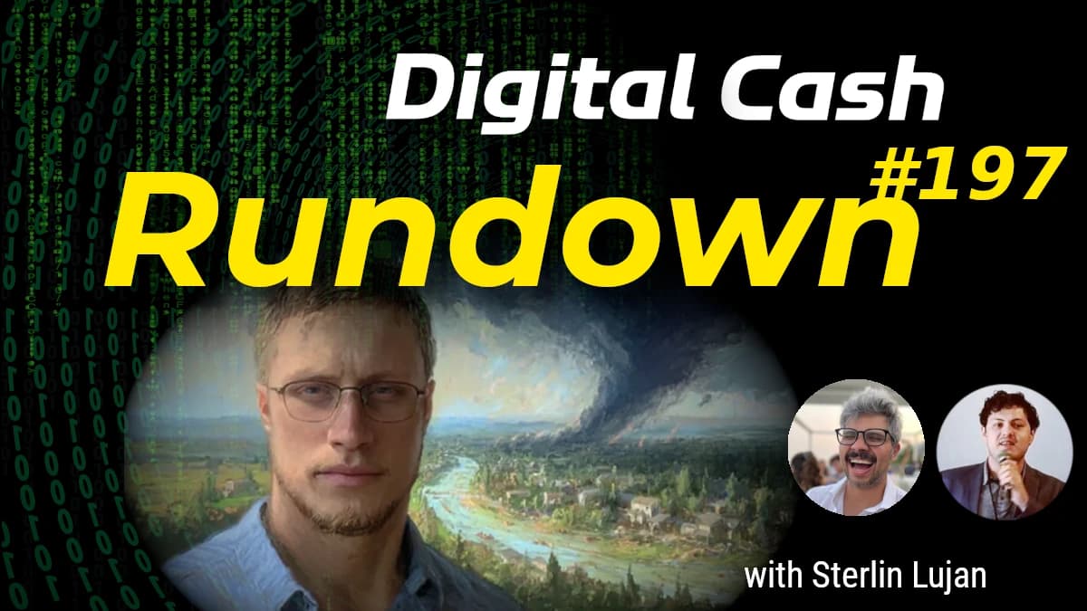 Roman Storm, Tornado Cash, and Free Speech on Trial: Digital Cash Rundown 197 with Sterlin Lujan