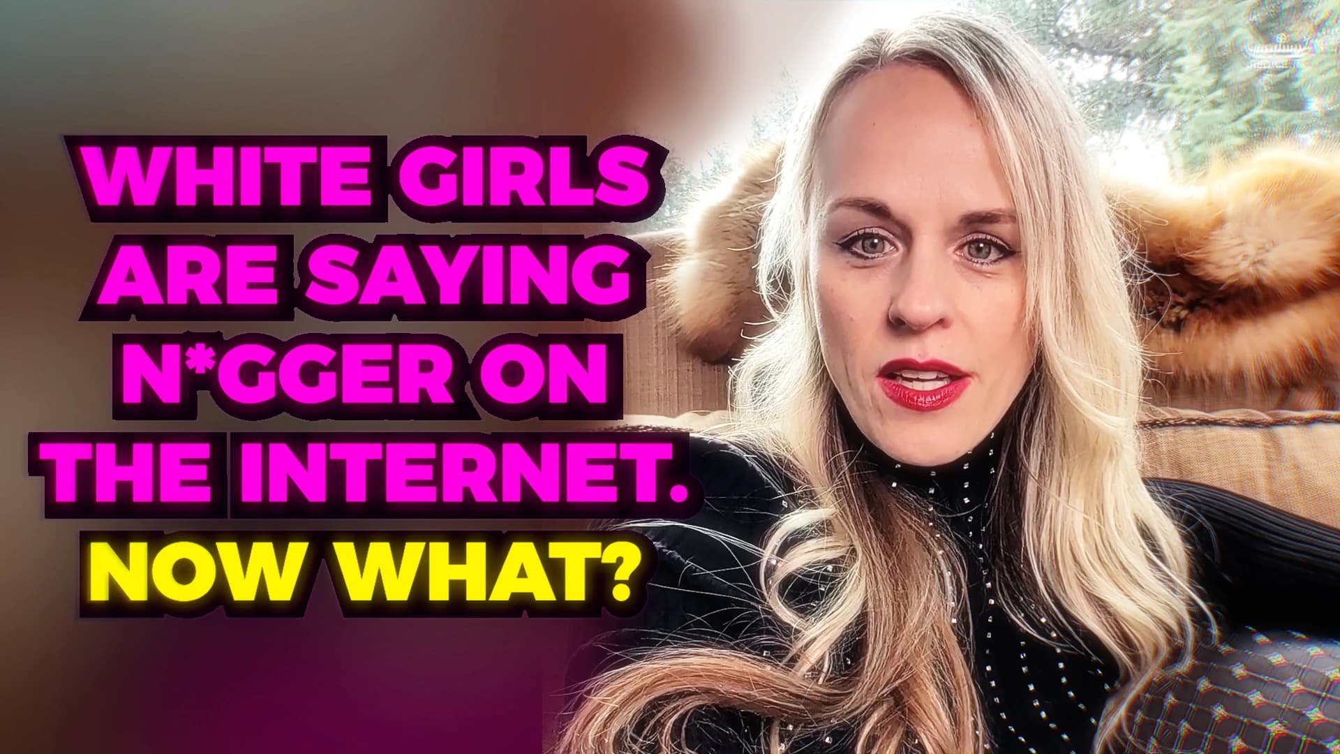 White Girls Are Saying N*gger On The Internet. Now What?