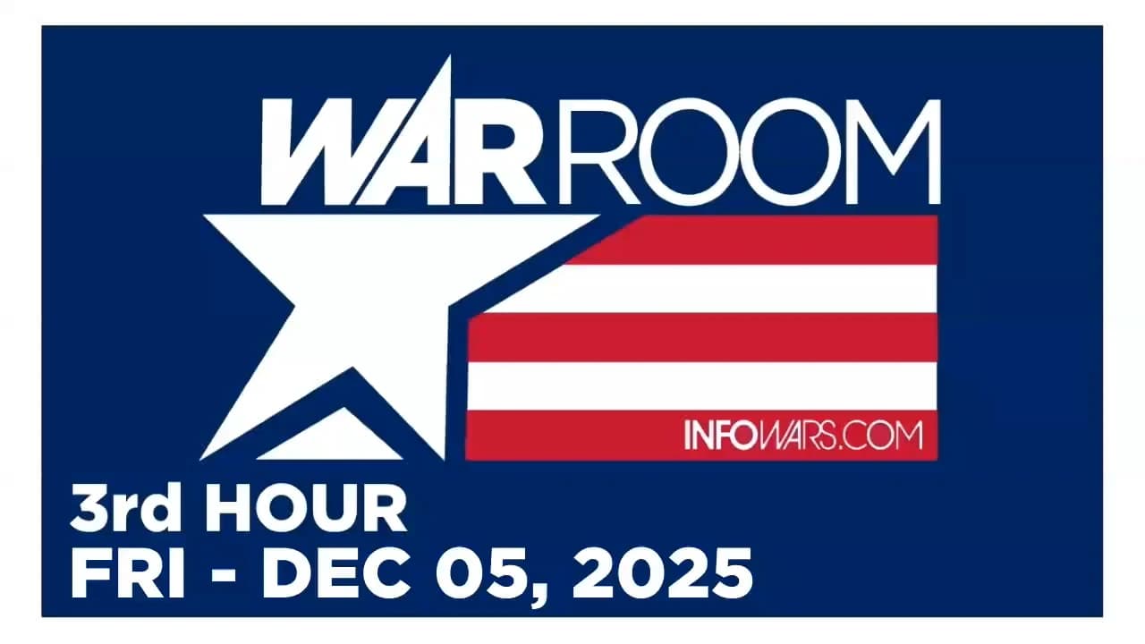 WAR ROOM [3 of 3] Friday 12/5/25 • FULL-SPECTRUM - News, Reports & Analysis • Infowars