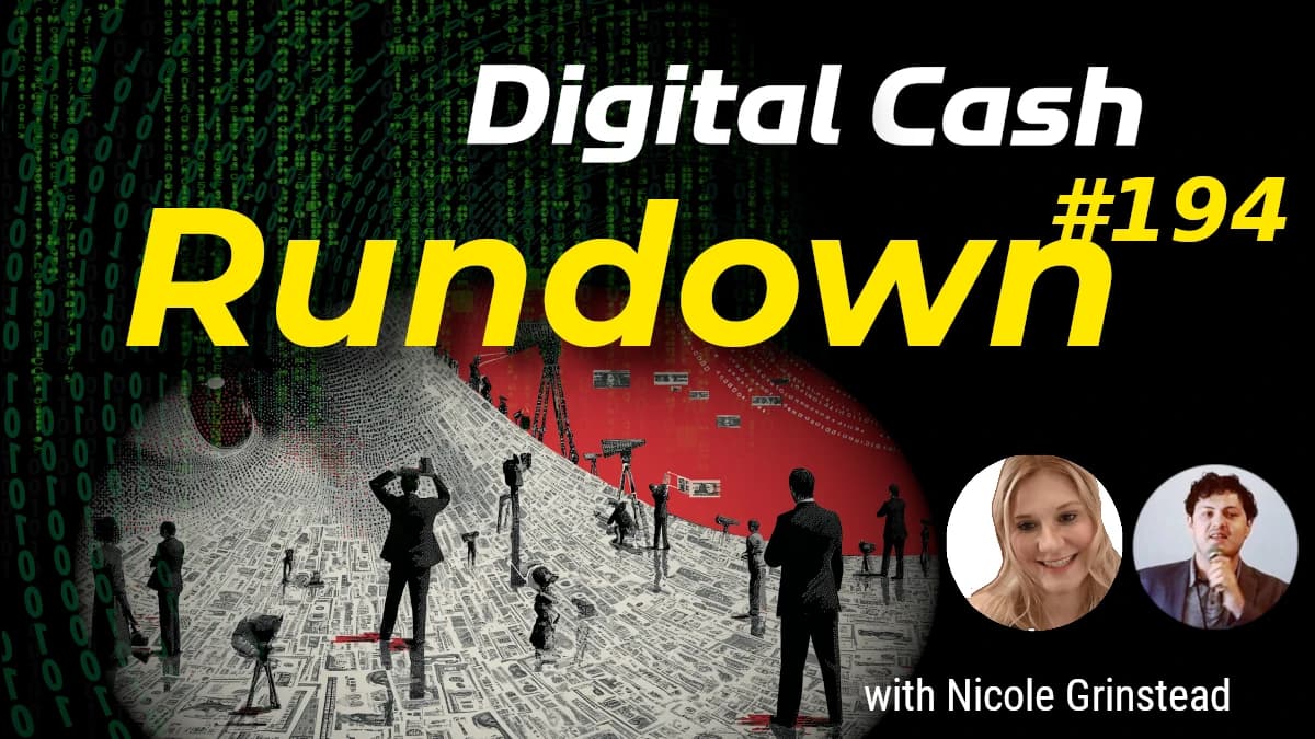 GENIUS Act Passes, CBDC Incoming? Digital Cash Rundown 194 with Nicole Grinstead