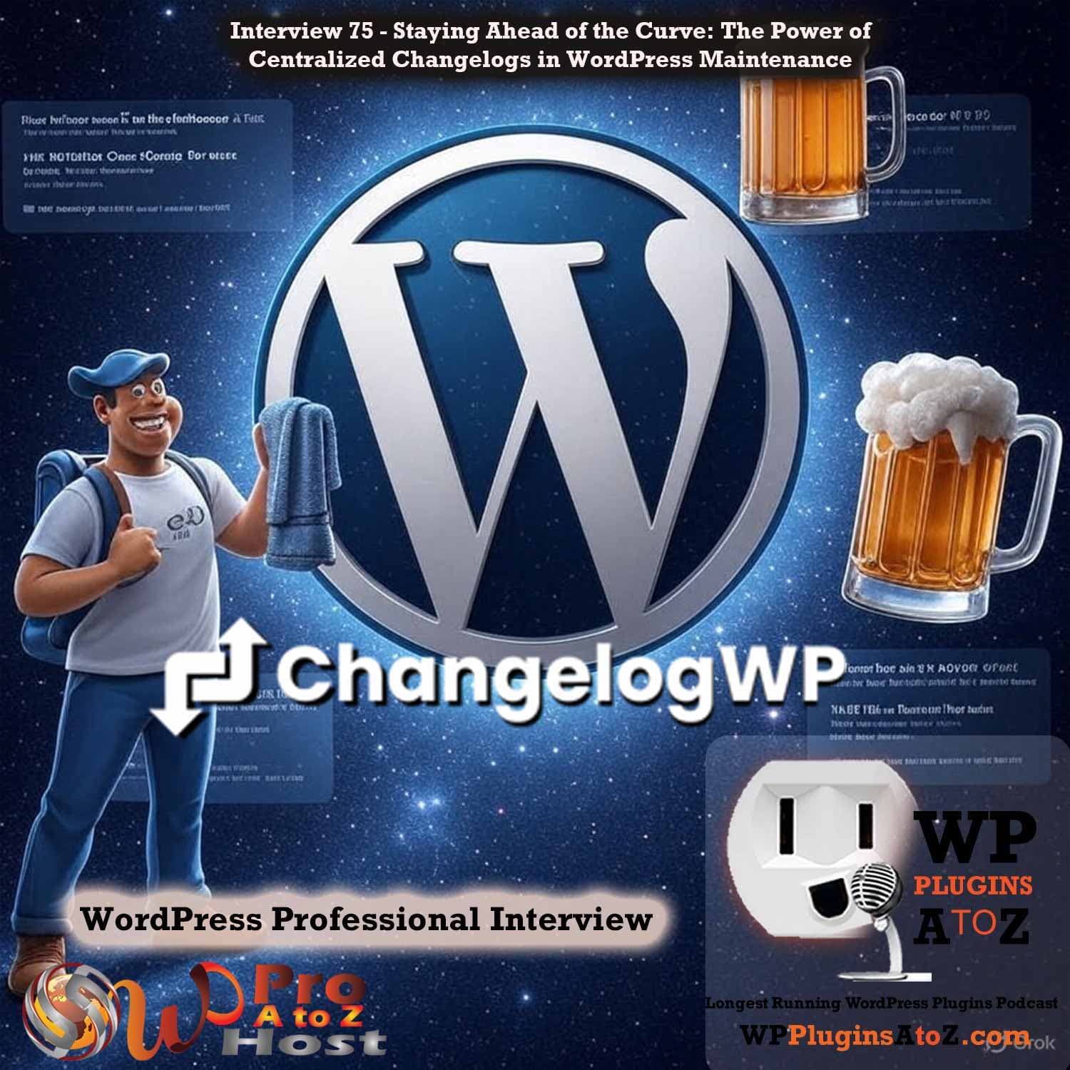 Interview 75 – Staying Ahead of the Curve: The Power of Centralized Changelogs in WordPress Maintenance